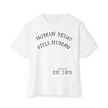 Human Being Still Human Tee — Minimalist Motivational Boxy T‑Shirt (EST. 1979)